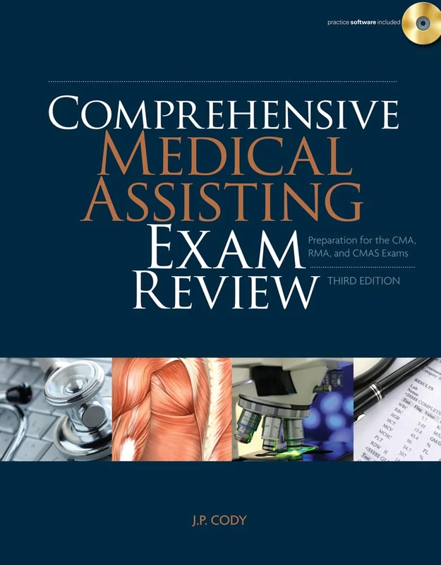 Comprehensive Medical Assisting Exam Review: Preparation for the CMA, RMA and CMAS Exams (Prepare Your Students for Certification Exams)