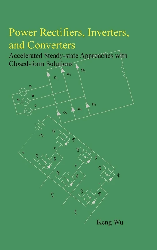 Power Rectifiers, Inverters, and Converters - Accelerated Steady-state Approaches with Closed-form Solutions