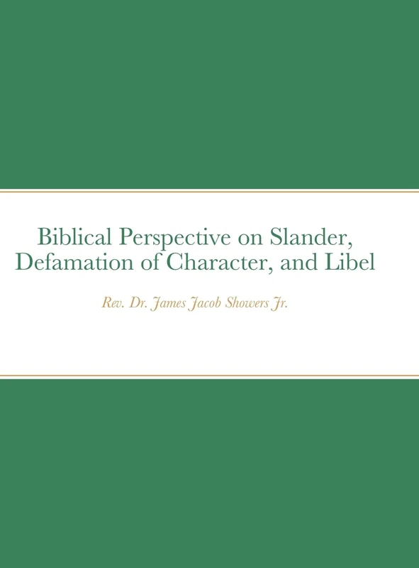 Biblical Perspective on Slander, Defamation of Character, and Libel - Image 1