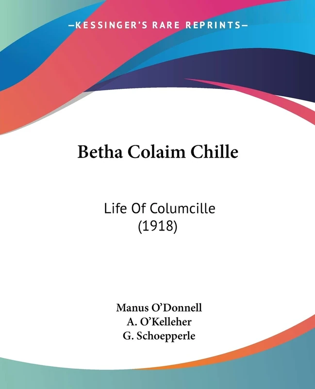 Betha Colaim Chille: Life Of Columcille (1918) - Image 1