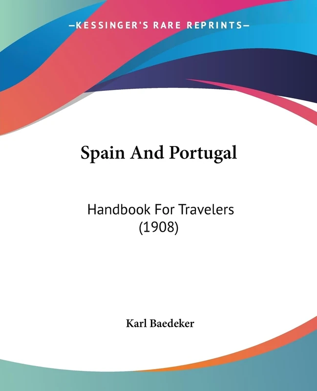 Spain And Portugal: Handbook For Travelers (1908)