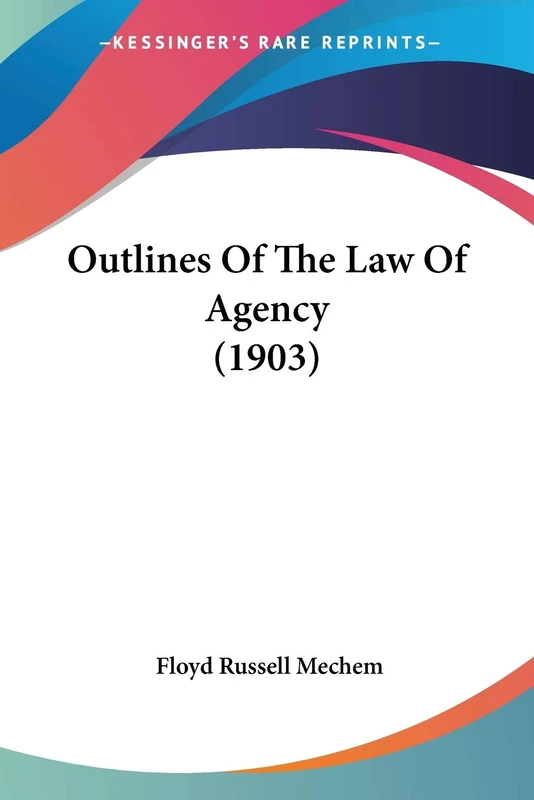 Outlines Of The Law Of Agency (1903) - Image 1