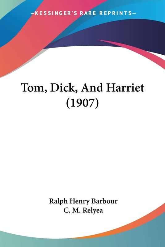Tom, Dick, And Harriet (1907) - Image 1