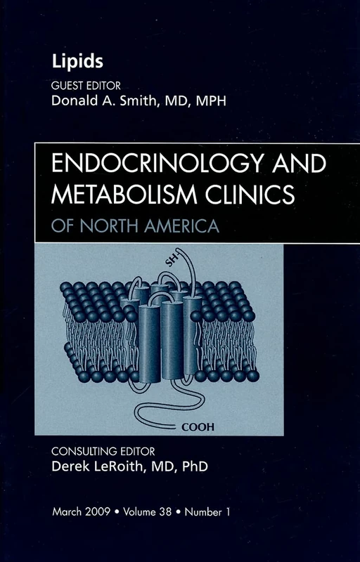 Lipids, An Issue of Endocrinology and Metabolism Clinics (Volume 38-1) (The Clinics: Internal Medicine, Volume 38-1) - Image 1