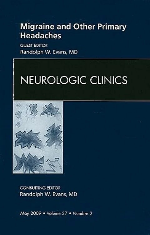 Migraine and Other Primary Headaches, An Issue of Neurologic Clinics (Volume 27-2) (The Clinics: Internal Medicine, Volume 27-2)