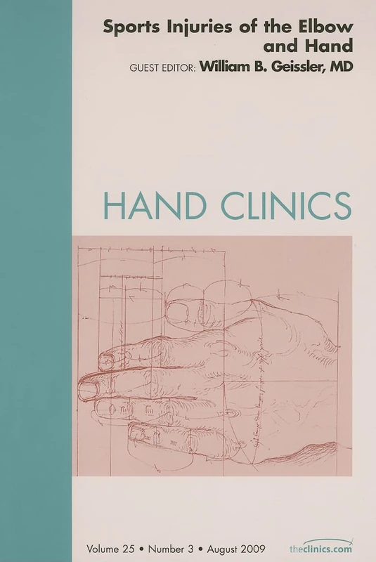 Sports Injuries of the Elbow and Hand, An Issue of Hand Clinics (Volume 25-3) (The Clinics: Orthopedics, Volume 25-3)