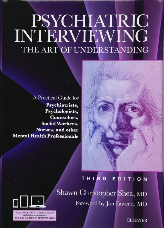 Psychiatric Interviewing: The Art of Understanding: A Practical Guide for Psychiatrists, Psychologists, Counselors, Social Workers, Nurses, and Other ... Professionals, with online video modules