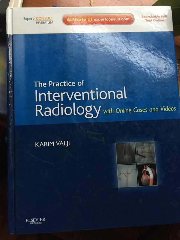 The Practice of Interventional Radiology, with online cases and video: Expert Consult Premium Edition - Enhanced Online Features and Print (Expert Consult Title: Online + Print)
