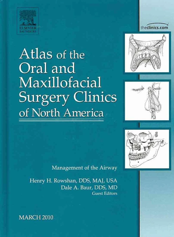Management of the Airway, An Issue of Atlas of the Oral and Maxillofacial Surgery Clinics (Volume 18-1) (The Clinics: Dentistry, Volume 18-1) - Image 1