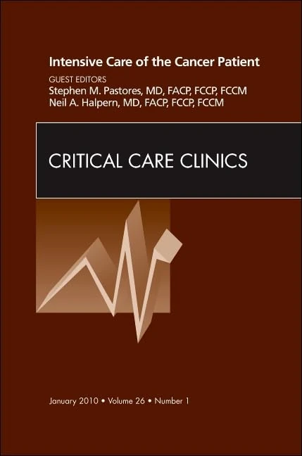 Intensive Care of the Cancer Patient, An Issue of Critical Care Clinics (Volume 26-1) (The Clinics: Internal Medicine, Volume 26-1)