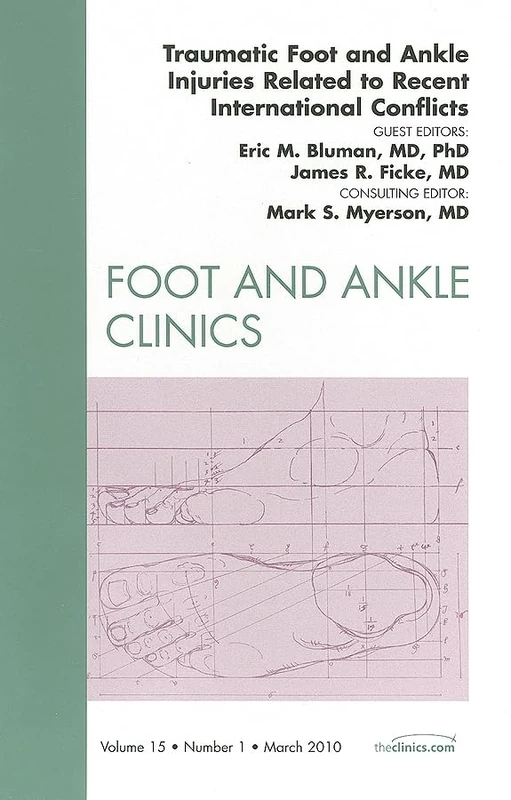 Traumatic Foot and Ankle Injuries Related to Recent International Conflicts, An Issue of Foot and Ankle Clinics (Volume 15-1) (The Clinics: Orthopedics, Volume 15-1) - Image 1