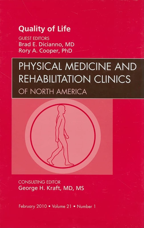 Quality of Life, An Issue of Physical Medicine and Rehabilitation Clinics (Volume 21-1) (The Clinics: Orthopedics, Volume 21-1) - Image 1