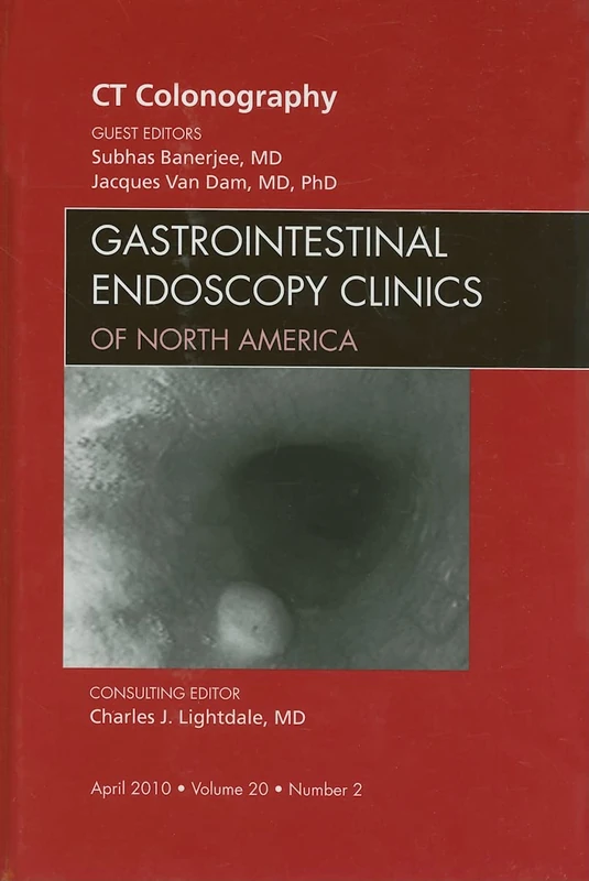 CT Colonography, An Issue of Gastrointestinal Endoscopy Clinics (Volume 20-2) (The Clinics: Internal Medicine, Volume 20-2)