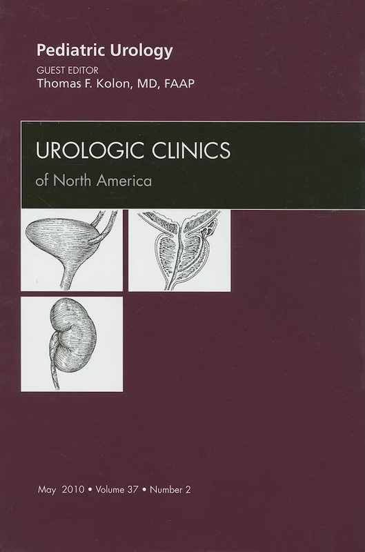 Pediatric Urology, An Issue of Urologic Clinics (Volume 37-2) (The Clinics: Internal Medicine, Volume 37-2)