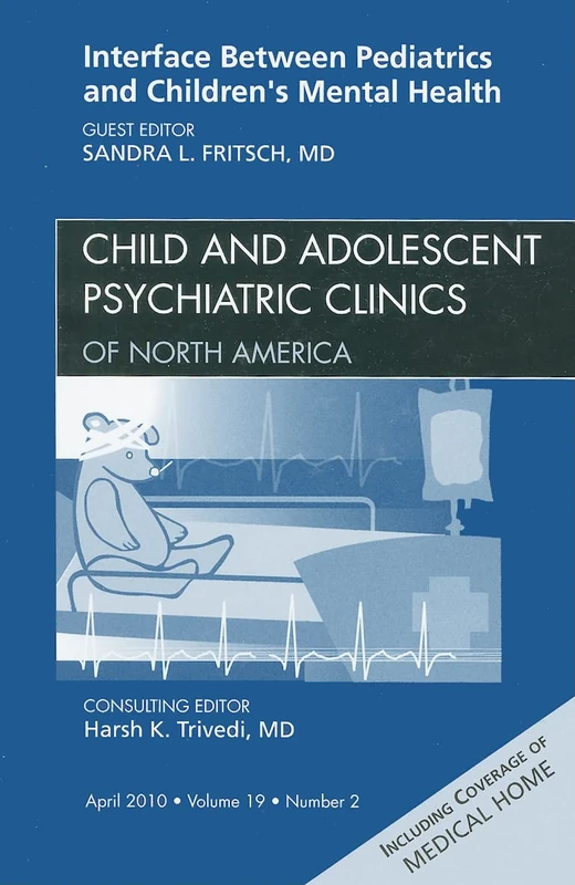 Interface Between Pediatrics and Children's Mental Health, An Issue of Child and Adolescent Psychiatric Clinics of North America (Volume 19-2) (The Clinics: Internal Medicine, Volume 19-2) - Image 1