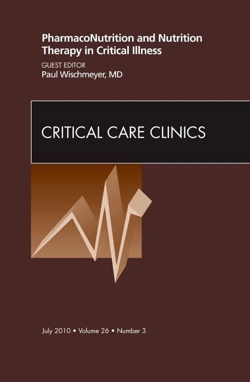 PharmacoNutrition and Nutrition Therapy in Critical Illness, An Issue of Critical Care Clinics (Volume 26-3) (The Clinics: Internal Medicine, Volume 26-3) - Image 1