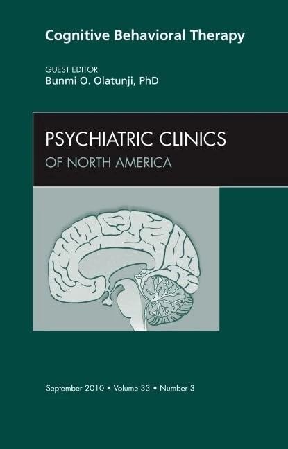 Cognitive Behavioral Therapy, An Issue of Psychiatric Clinics (Volume 33-3) (The Clinics: Internal Medicine, Volume 33-3)