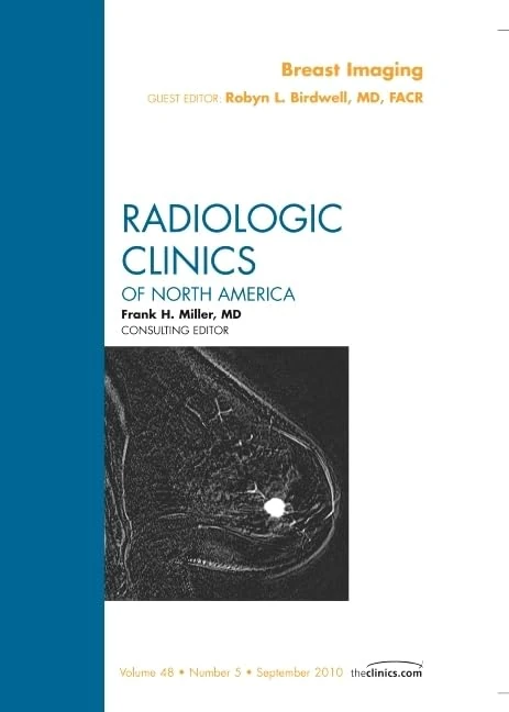 Breast Imaging, An Issue of Radiologic Clinics of North America (Volume 48-5) (The Clinics: Radiology, Volume 48-5)