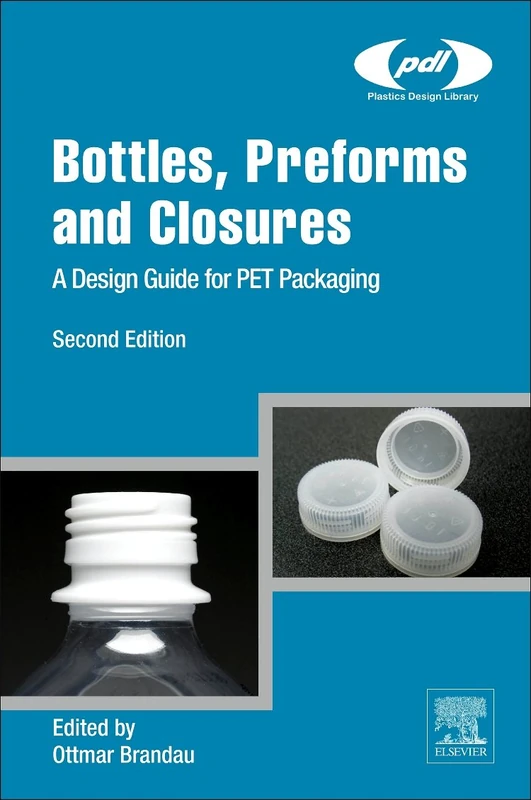Handbook of Bottle Production and Preforms: A Design Guide for PET Packaging (Plastics Design Library) - Image 1