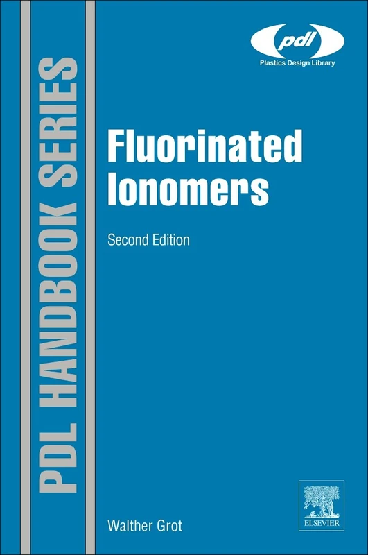 Fluorinated Ionomers (Plastics Design Library)