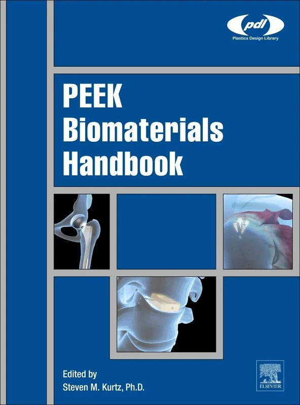 PEEK Biomaterials Handbook (Plastics Design Library)