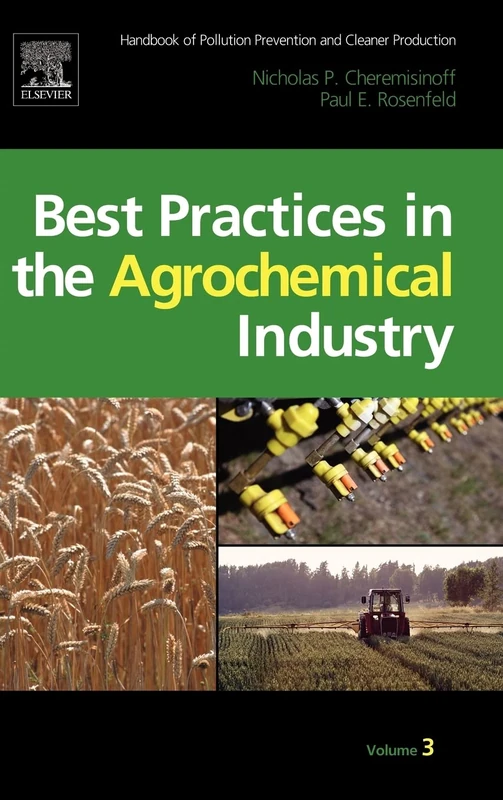 Handbook of Pollution Prevention and Cleaner Production: Best Practices in the Agrochemical Industry