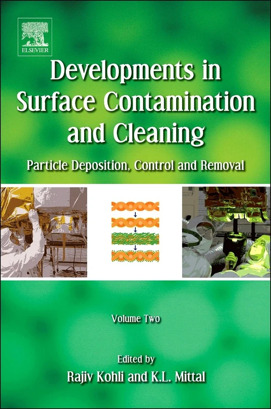 Developments in Surface Contamination and Cleaning - Particle Deposition, Control and Removal: 2