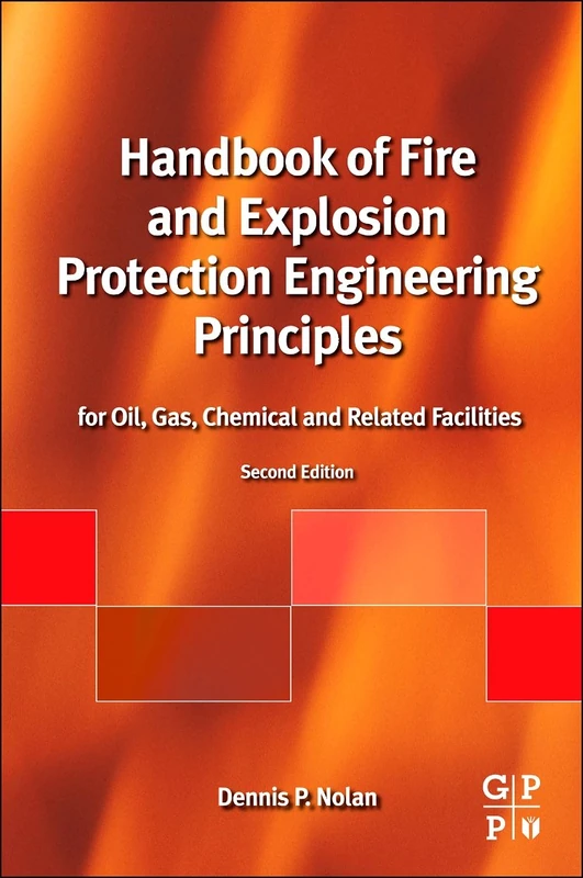 Handbook of Fire and Explosion Protection Engineering Principles: for Oil, Gas, Chemical and Related Facilities