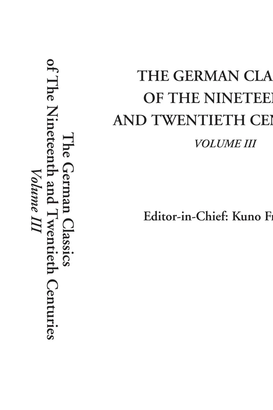 The German Classics of The Nineteenth and Twentieth Centuries (Volume III)