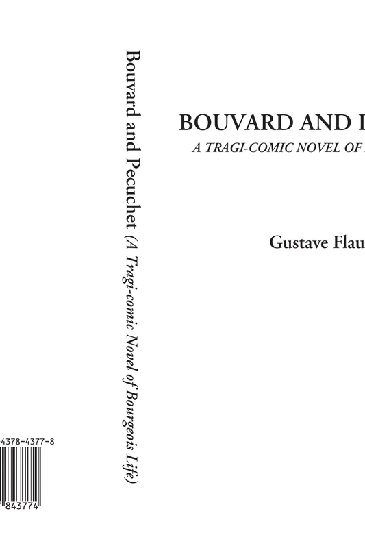 Bouvard and Pecuchet (A Tragi-comic Novel of Bourgeois Life)