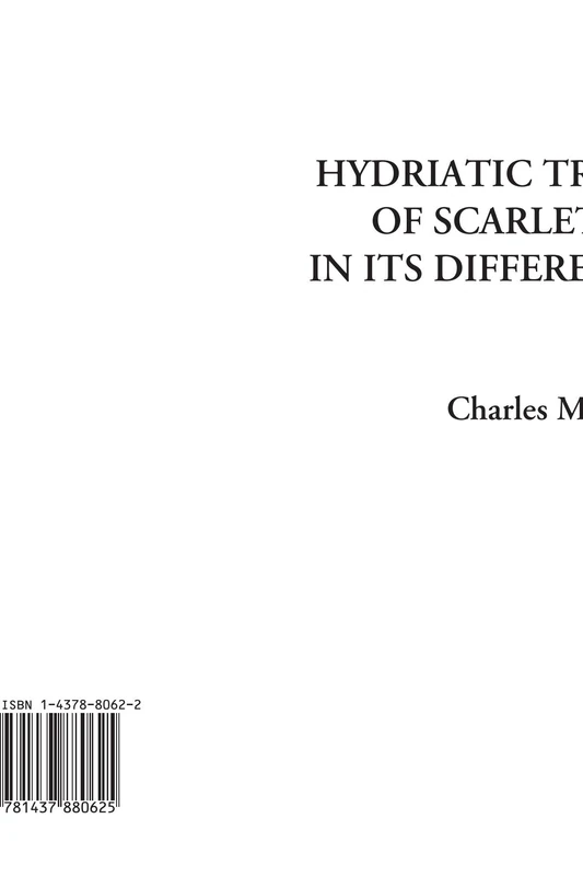 Hydriatic Treatment of Scarlet Fever in its Different Forms