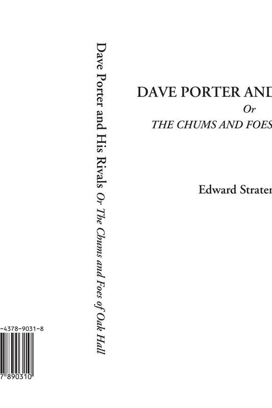 Dave Porter and His Rivals Or The Chums and Foes of Oak Hall