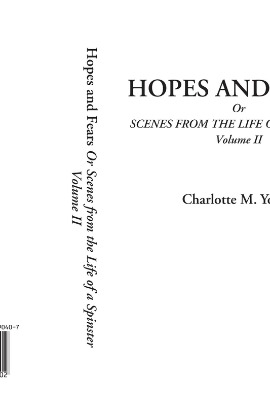 Hopes and Fears Or Scenes from the Life of a Spinster, Volume II: 2