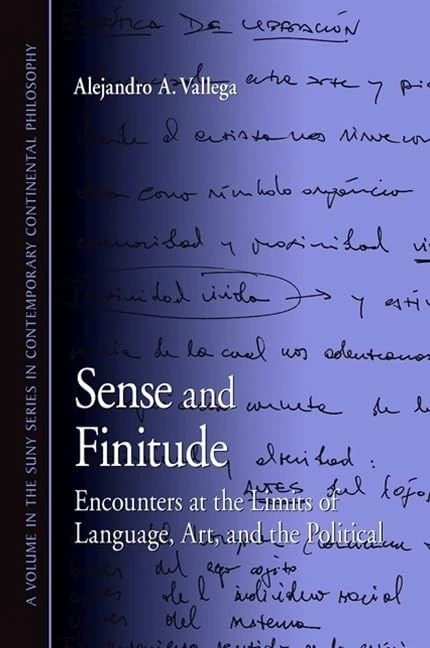 Sense and Finitude: Encounters at the Limits of Language, Art, and the Political (SUNY series in Contemporary Continental Philosophy) - Image 1