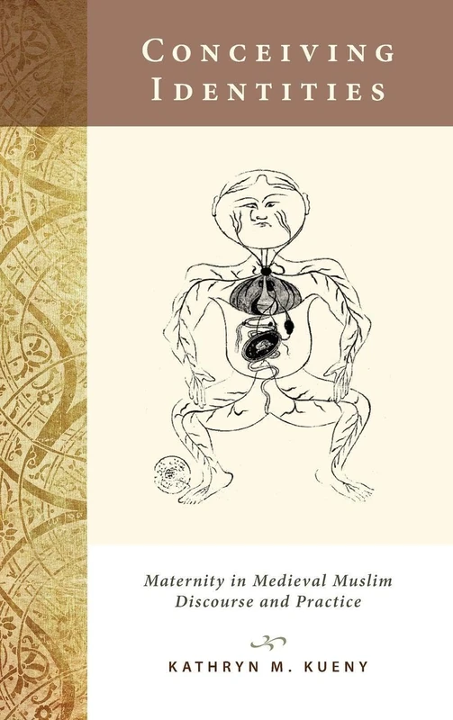 Conceiving Identities: Maternity in Medieval Muslim Discourse and Practice - Image 1