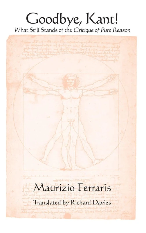 Goodbye, Kant!: What Still Stands of the Critique of Pure Reason (SUNY series in Contemporary Italian Philosophy)