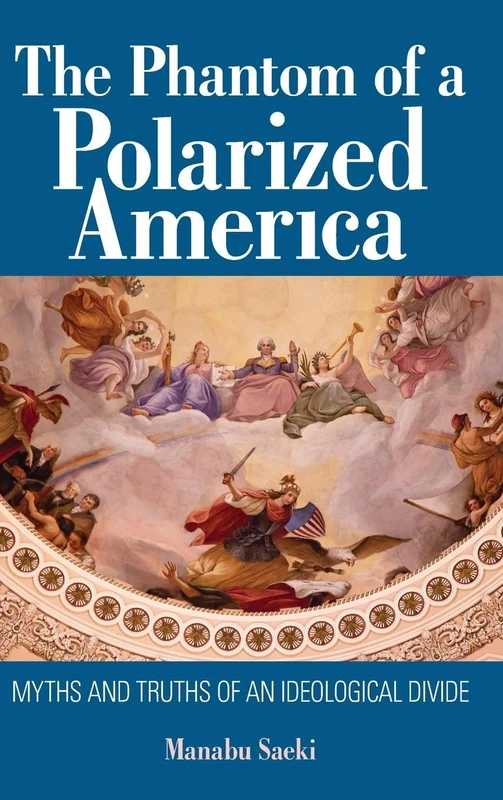 The Phantom of a Polarized America: Myths and Truths of an Ideological Divide