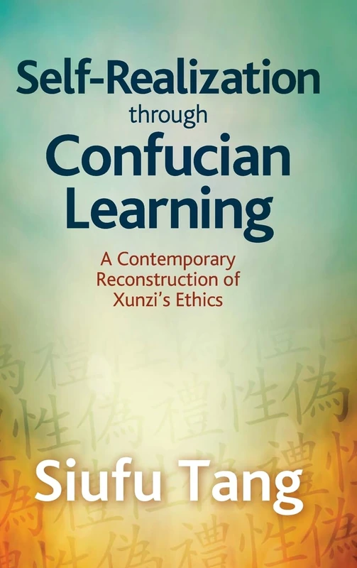 Self-Realization through Confucian Learning: A Contemporary Reconstruction of Xunzi's Ethics (SUNY series in Chinese Philosophy and Culture) - Image 1