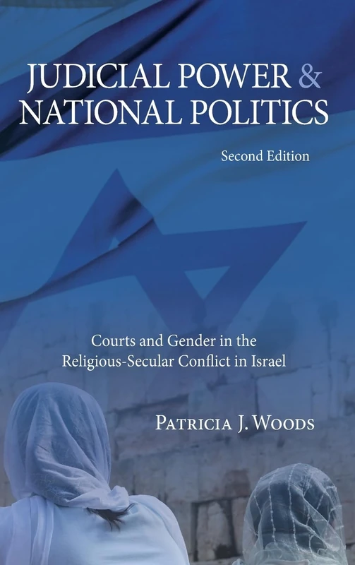 Judicial Power and National Politics: Courts and Gender in the Religious-Secular Conflict in Israel (SUNY series in Israeli Studies) - Image 1