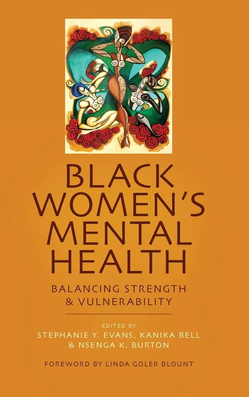 Black Women's Mental Health: Balancing Strength and Vulnerability