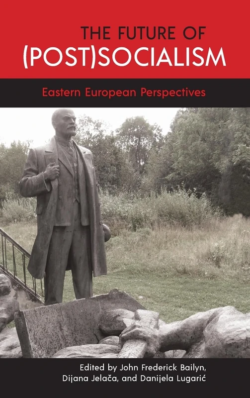 The Future of (Post)Socialism: Eastern European Perspectives (SUNY series, Pangaea II: Global/Local Studies) - Image 1