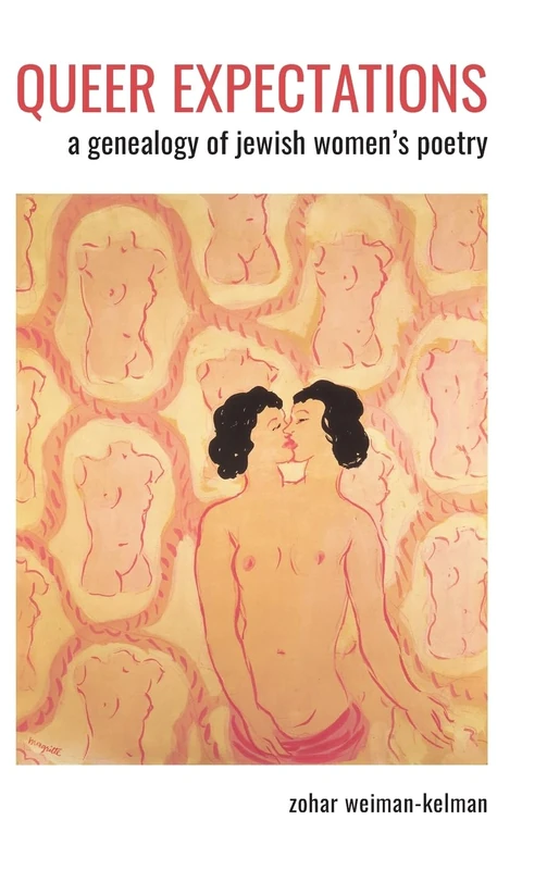 Queer Expectations: A Genealogy of Jewish Women's Poetry (SUNY series in Contemporary Jewish Literature and Culture)