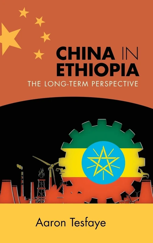 China in Ethiopia: The Long-Term Perspective