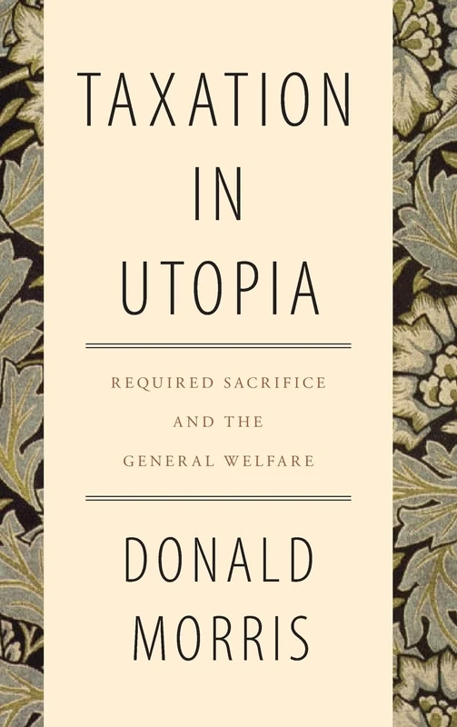 Taxation in Utopia: Required Sacrifice and the General Welfare - Image 1