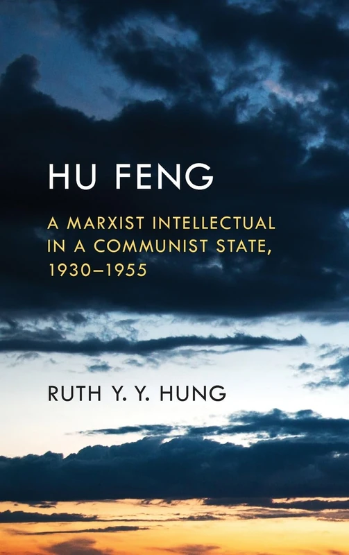 Hu Feng: A Marxist Intellectual in a Communist State, 1930–1955 (SUNY series in Global Modernity) - Image 1