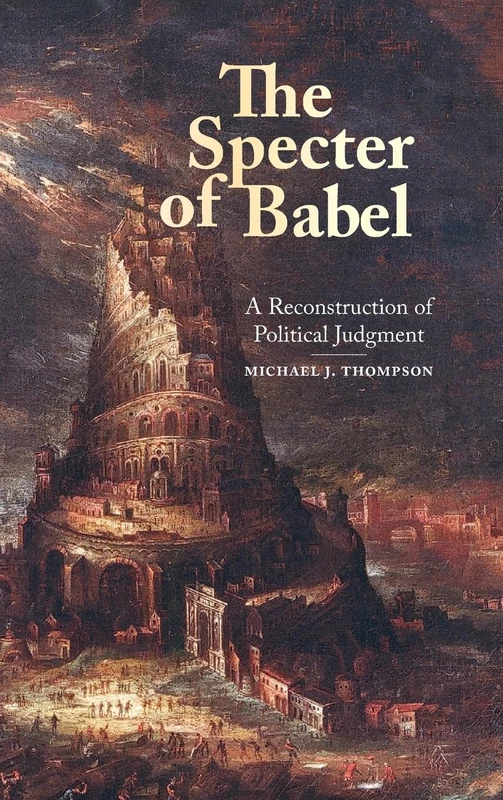 The Specter of Babel: A Reconstruction of Political Judgment