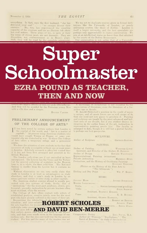 Super Schoolmaster: Ezra Pound as Teacher, Then and Now