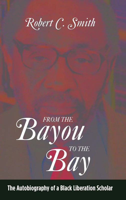 From the Bayou to the Bay: The Autobiography of a Black Liberation Scholar (SUNY series in African American Studies) - Image 1