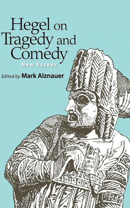Hegel on Tragedy and Comedy: New Essays