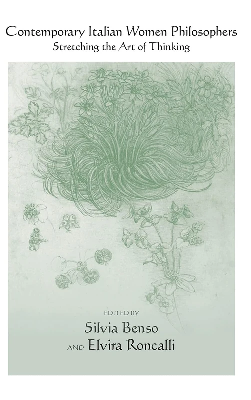 Contemporary Italian Women Philosophers: Stretching the Art of Thinking (SUNY series in Contemporary Italian Philosophy)